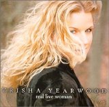 Yearwood, Trisha - Real Live Woman