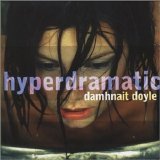 Doyle, Damhnait - Hyperdramatic