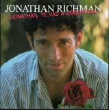 Richman, Jonathan - Jonathan, Te Vas A Emocionar!