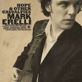 Erelli, Mark - Hope & Other Casualties
