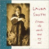 Smith, Laura - B'tween the earth and my soul