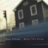 O'Brien, Patsy - What You Know