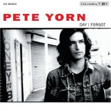 Yorn, Pete - Day I Forgot
