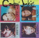 Cowboy Junkies - Whites off Earth now!!!