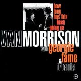 Morrison, Van and Georgie Fame - How Long Has This Been Going On