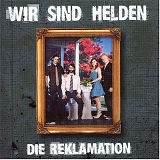 Wir Sind Helden - Die Reklamation