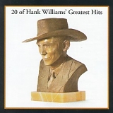 Hank Williams - 20 of Hank Williams' Greatest Hits