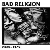 Bad Religion - 80-85