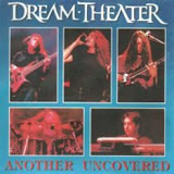 Dream Theater - Another Uncovered