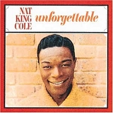 Nat King Cole - The Unforgettable Nat King Cole