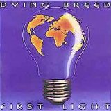 Dying Breed - First Light