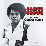 James Brown - Get On The Good Foot