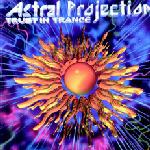 Astral Projection - Trust In Trance
