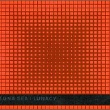 Luna Sea - Lunacy