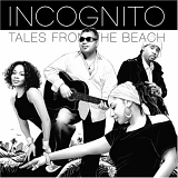 Incognito - Tales From The Beach (2008)