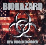 Biohazard - New World Disorder