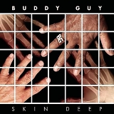 Buddy Guy - Skin Deep