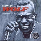 Howlin ' Wolf - Killing Floor