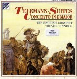 Trevor Pinnock / The English Concert - Telemann: 2 Suites - Concerto in D major