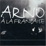 Arno - A La Française
