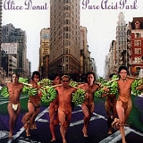 Alice Donut - Pure Acid Park