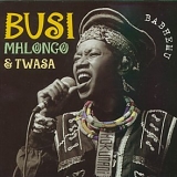 Bushi Mhlongo & Twasa - Babhemu