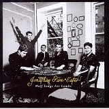 Jonathan Fire*Eater - Wolf Songs For Lambs