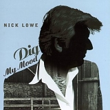 Nick Lowe - Dig My Mood