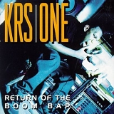 KRS-ONE - Return Of The Boom Bap