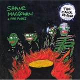 Shane MacGowan & The Popes - The Crock Of Gold