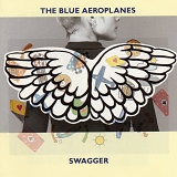 The Blue Aeroplanes - Swagger