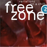 Various artists - Freezone 2 - Variations On A Chill