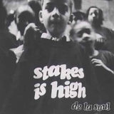 De La Soul - Stakes is High