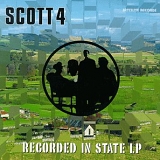 Scott 4 - Recorded In State LP