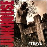 Junkhouse - Strays