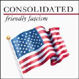 Consolidated - Friendly Fa$cism
