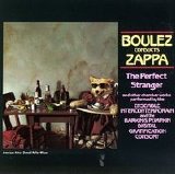 Various artists - Boulez Conducts Zappa: The Perfect Stranger