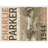 Charlie Parker - The Complete Savoy And Dial Studio Recordings 1944-1948