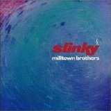 Milltown Brothers - Slinky