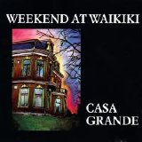 Weekend At Waikiki - Casa Grande