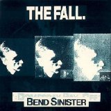 The Fall - Bend Sinister