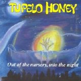 Tupelo Honey - Out Of The Nursery, Into The Night