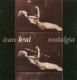 Ivan Kral - Nostalgia