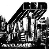 R.E.M. - Accelerate
