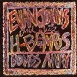 Evan Johns & His H-Bombs - Bombs Away
