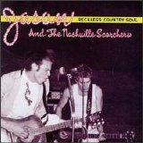 Jason & The Nashville Scorchers - Reckless Country Soul