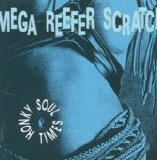 Mega Reefer Scratch - Honky Soul Times