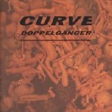 Curve - Doppelgänger