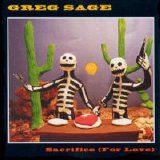 Greg Sage - Sacrifice (For Love)