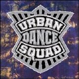 Urban Dance Squad - Mental Floss For The Globe